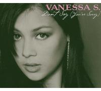 Vanessa S. - Don't Say (You're Sorry) [Import]