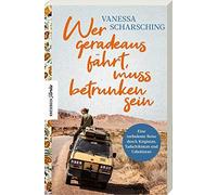 Vanessa Scharsc Wer geradeaus fährt, muss betrunken sein: Eine turbulent (Relié)