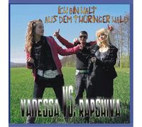 Vanessa VS. Rapshiva - Ich Bin Halt aus dem Thüringer Wald [Import]
