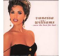 Vanessa Williams - Save The Best for Last/of A Kind