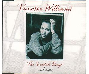 Vanessa Williams - Sweetest Days/Love is/Save The Best for Last