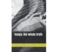 Vanga: the whole truth