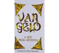 Vangelo e Atti degli Apostoli. Ediz. a caratteri grandi