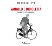 Vangelo e bicicletta. Don Matteo Zuppi, cardinale