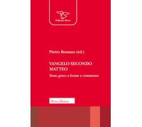 Vangelo secondo Matteo. Testo greco a fronte e commento