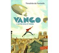 Timothée de Fombelle – Vango, Tome 1 : Entre ciel et terre – Gallimard