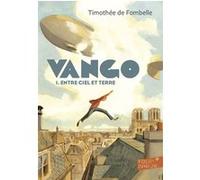 Timothée de Fombelle – Vango, Tome 1 : Entre ciel et terre – Gallimard