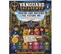 Vanguard Academy Making and Molding the Future Me: Book 4 Third Grade