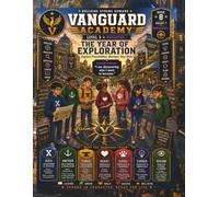 Vanguard Academy Making and Molding the Future Me: Book 8, Seventh Grade