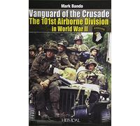 Vanguard of the Crusade : The 101st Airborne Division in World War II