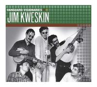 Kweskin, Jim - Vanguard Visionaries