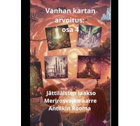Vanhan kartan arvoitus: osa 4 Jättiläisten laakso Merirosvojen aarre Antiikin Rooma