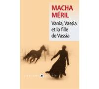 Vania, Vassia et la fille de Vassia Macha Méril (Auteur)