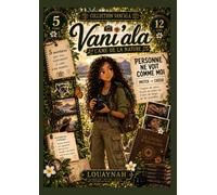Vani'ala, l'âme de la nature - Tome 5: Personne ne voit comme moi
