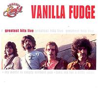 Vanilla Fudge - Greatest Hits Live [Import]