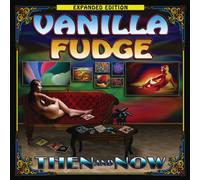 Vanilla Fudge - Then & Now [Import]