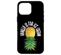 Vanilla is for Ice Cream Upside Down Ananas Funny Swinger Coque pour iPhone 16 Pro Max
