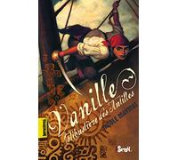 Vanille: Flibustière des Antilles