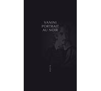 Vanini, portrait au noir - Boris Donné - Allia - broché - Etude