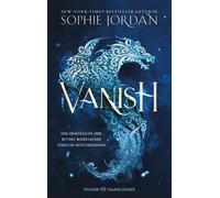 Vanish Die Fortsetzung der romantischen Drachen-Fantasy über eine verbotene Liebe - Sophie Jordan - FISCHER Sauerländer - ebook (ePub) - Livre