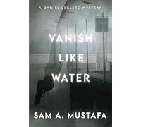 Vanish Like Water: A Daniel LeClerc Mystery