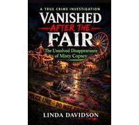 Vanished After the Fair: The Unsolved Disappearance of Misty