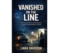 Vanished on the Line: The Disappearance of Angela Hammond and the Call That Ended in a Scream