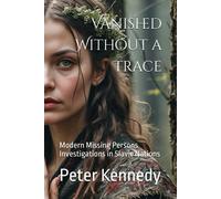 Vanished Without A Trace: Modern Missing Persons Investigations In Slavic Nations