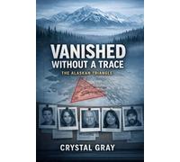 Vanished Without A Trace: The Alaskan Triangle