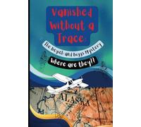 Vanished Without a Trace: The Begich and Boggs Mystery