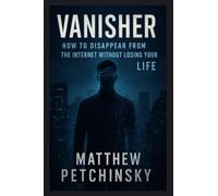 Vanisher: How to Disappear from the Internet Without Losing Your Life