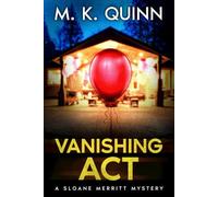 Vanishing Act: A Sloane Merritt Missing Persons Mystery Book 2