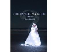 Vanishing Bride Tour 2015,the [Import allemand]
