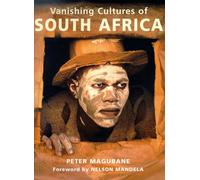 Vanishing Cultures of South Africa: Changing Customs in a Changing World
