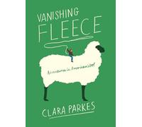 Vanishing Fleece: Adventures in American Wool