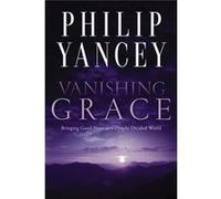 Vanishing Grace by Yancey Philip Yancey Philip Yancey (Auteur)