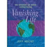 Vanishing Life: The Mystery of Mass Extinctions