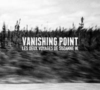 Vanishing Point : Les Deux Voyages de Suzanne W