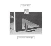 Vanishing - Shelter of The Opaque [Import]