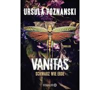 Ursula Poznanski – Vanitas: Schwarz wie Erde – Thriller