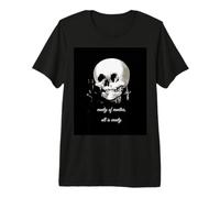 Vanité des vanités, Tout est vanité T-Shirt Haut de Gamme