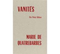 Vanités - Marie de Quatrebarbes - Eric Pesty Eds - broché - Poésie