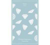Vanity Fair (A Penguin Classics Hardcover) by William Makepeace Thackeray(2013-08-27)