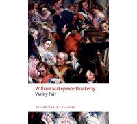 Vanity Fair (Oxford World's Classics) by William Makepeace Thackeray(2015-08-01)
