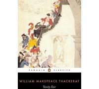 Vanity Fair : Un roman sans héros (Penguin Classics)