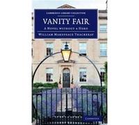 Vanity Fair - William Makepeace Thackeray - Cambridge University Press - Livre en Anglais - Hardback William Makepeace ThackerayWilliam Makepeace Thackeray (Auteur)