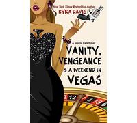 Vanity, Vengeance And A Weekend In Vegas: A Sophie Katz Mystery