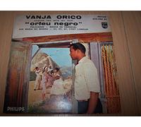 Vanja Orico - Chante les airs du film Orfeu Negro : Adieu Tristesse (Felicidade) / La Chanson D'Orphée (Manha De Carnaval) / Ave Maria No Morro / Ay, Ay Ay, C'Est L'Amour (Keep In Touch)