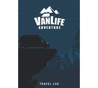 VanLife Adventure: RV Campervan Travel Log Book | Camper Journal, Keep track and Record Campground Information, Destination, Costs, Activities and Memories