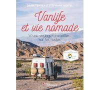 Vanlife et vie nomade Dana Tentea (Auteur), Stéphane Boitel (Auteur)